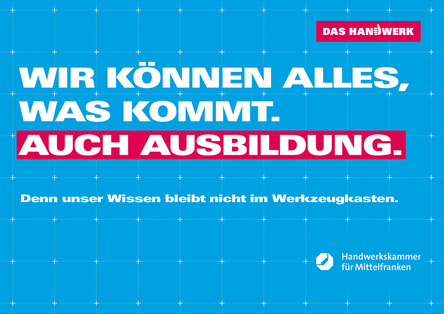 Schrift auf blau: Wir können alles was kommt. Auch Ausbildung. Denn unser Wissen bleibt nicht im Werkzeugkasten. 