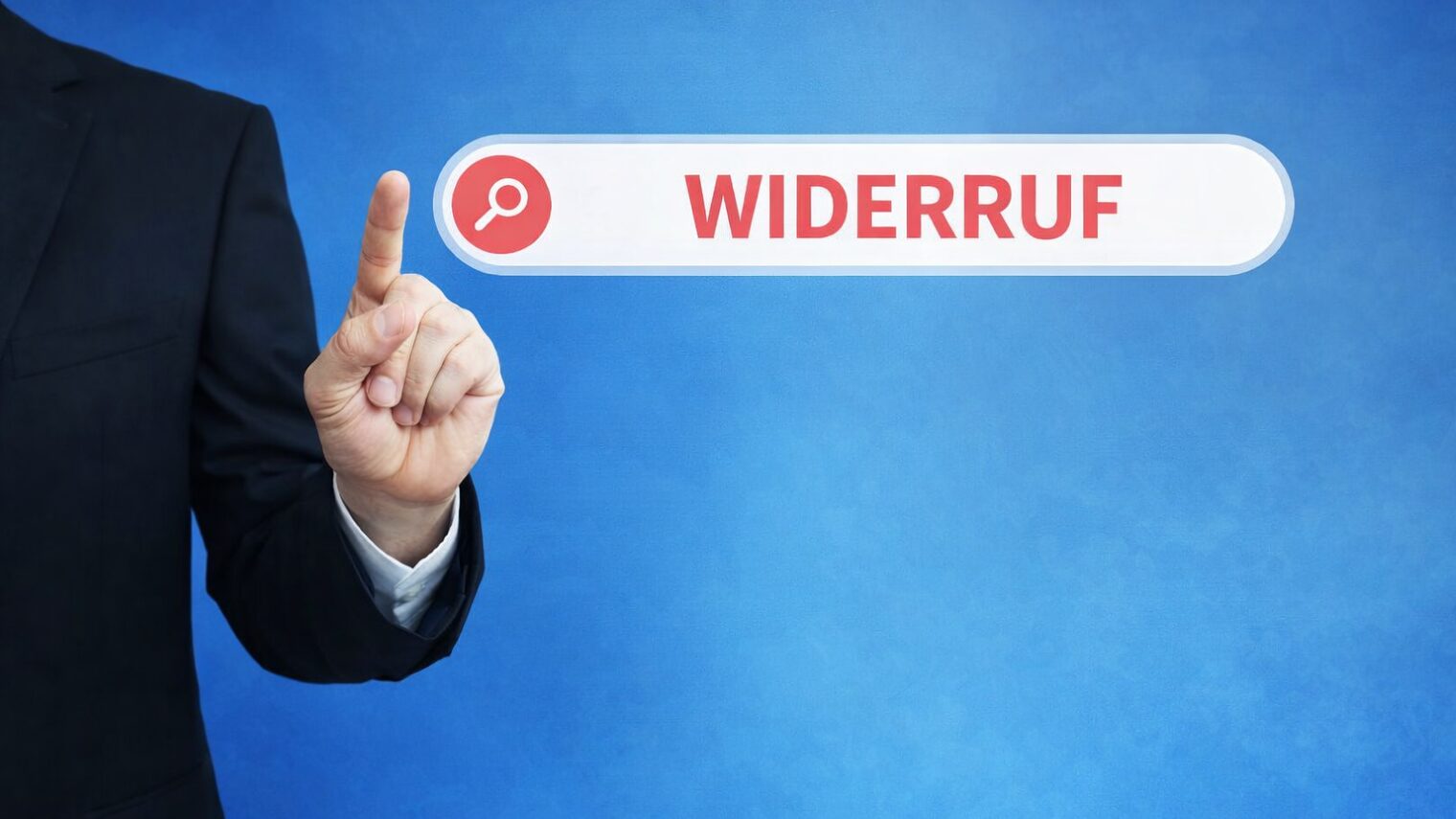 Person im Anzug tippt auf einen digitalen Button mit der Aufschrift Widerruf